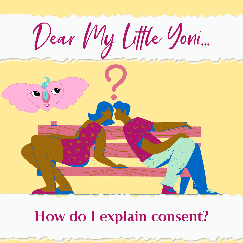 dear-my-little-yoni-how-do-i-explain-consent